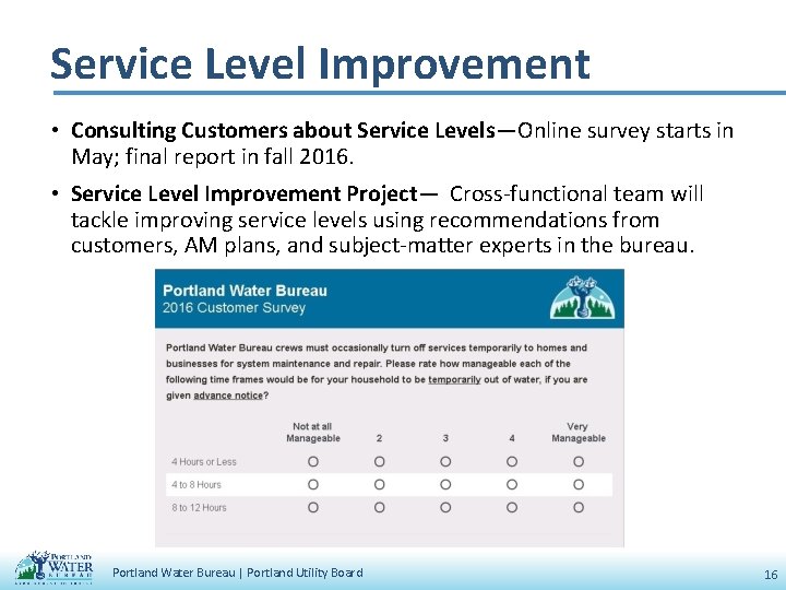 Service Level Improvement • Consulting Customers about Service Levels—Online survey starts in May; final
