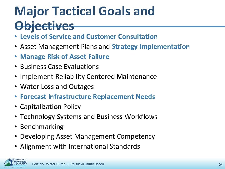 Major Tactical Goals and Objectives • • • Levels of Service and Customer Consultation