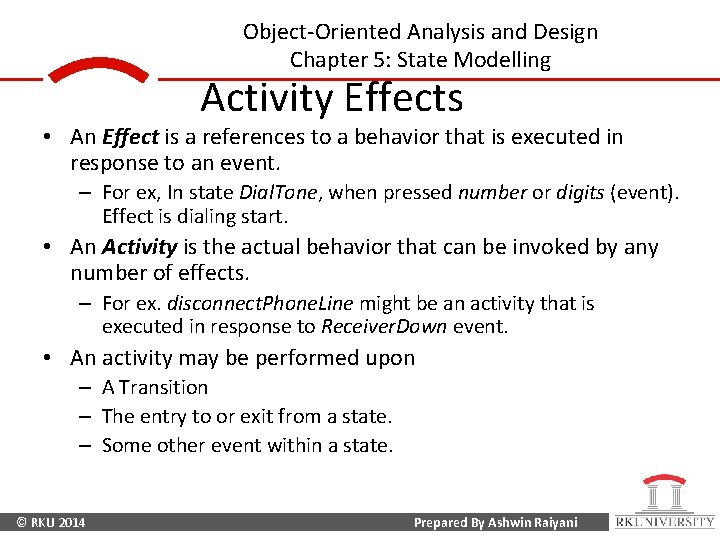 Object-Oriented Analysis and Design Chapter 5: State Modelling Activity Effects • An Effect is