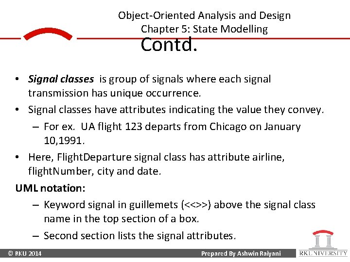 Object-Oriented Analysis and Design Chapter 5: State Modelling Contd. • Signal classes is group