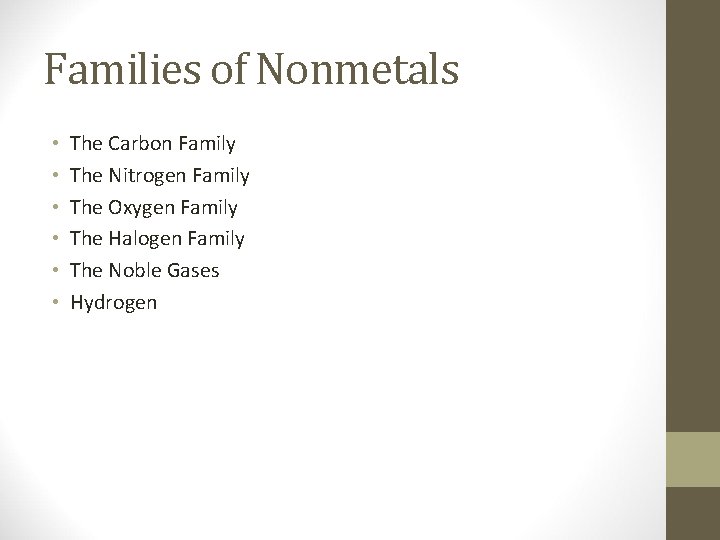 Families of Nonmetals • • • The Carbon Family The Nitrogen Family The Oxygen
