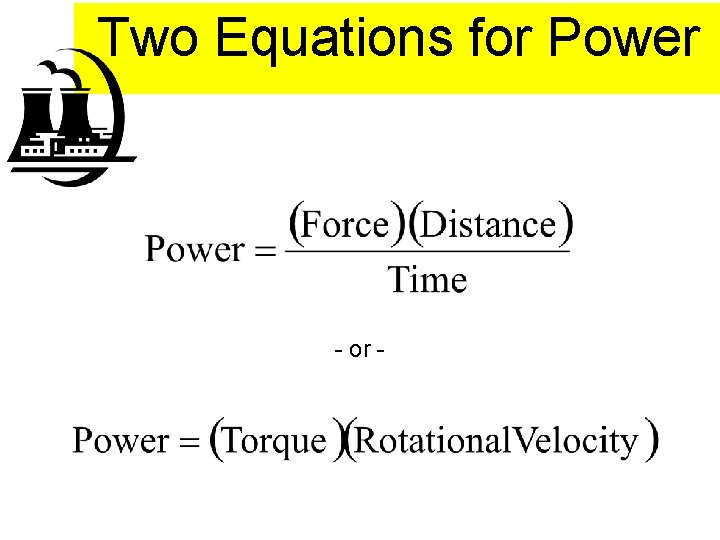 Two Equations for Power - or - 