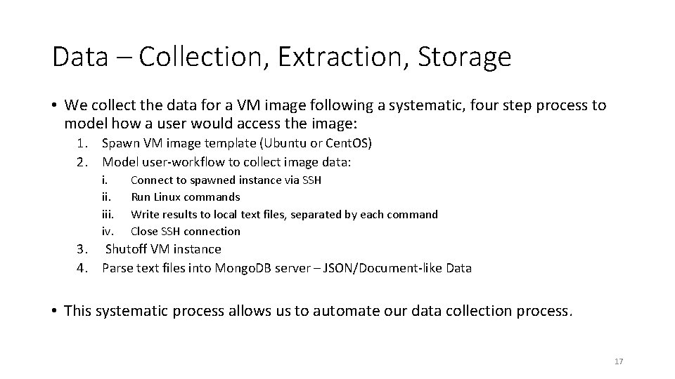 Data – Collection, Extraction, Storage • We collect the data for a VM image