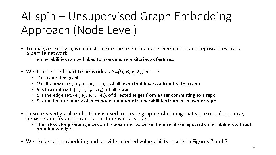 AI-spin – Unsupervised Graph Embedding Approach (Node Level) • To analyze our data, we