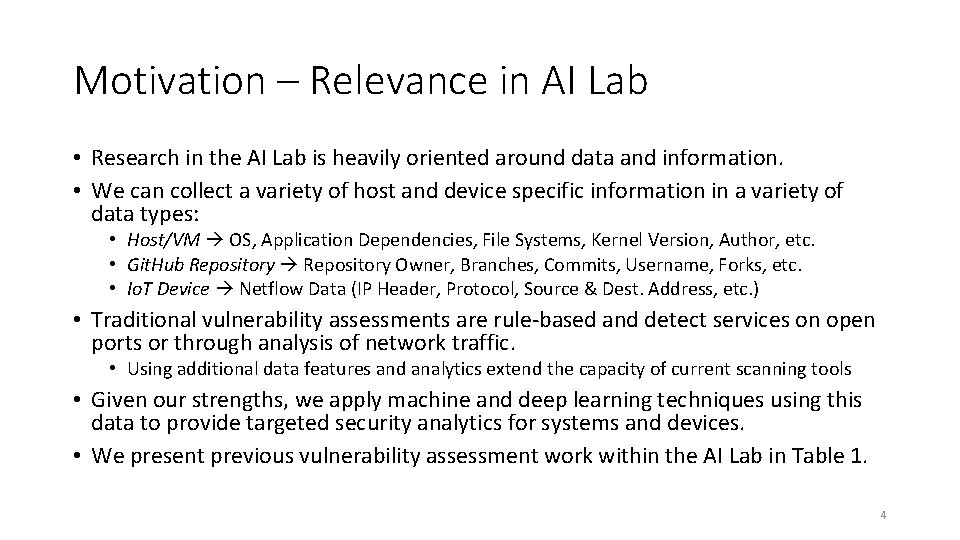 Motivation – Relevance in AI Lab • Research in the AI Lab is heavily