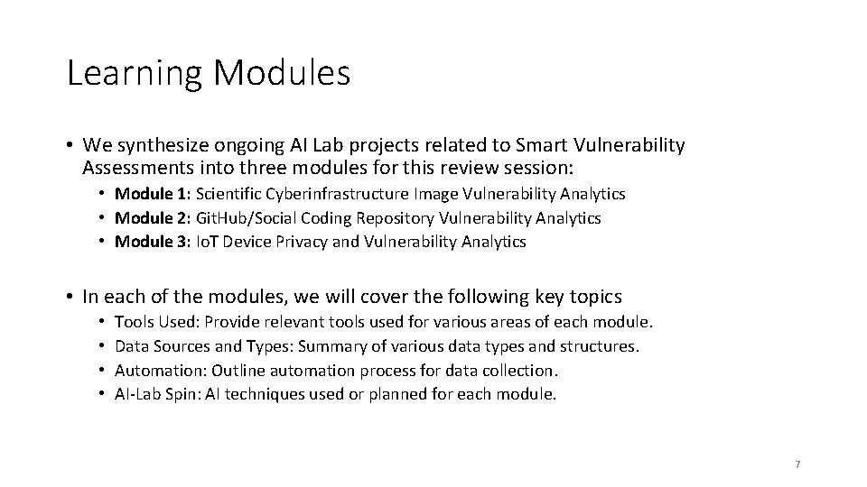 Learning Modules • We synthesize ongoing AI Lab projects related to Smart Vulnerability Assessments