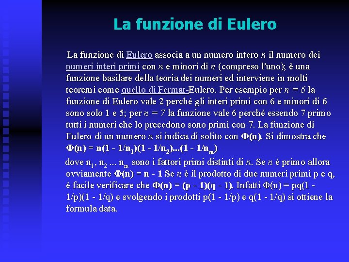 La funzione di Eulero associa a un numero intero n il numero dei numeri
