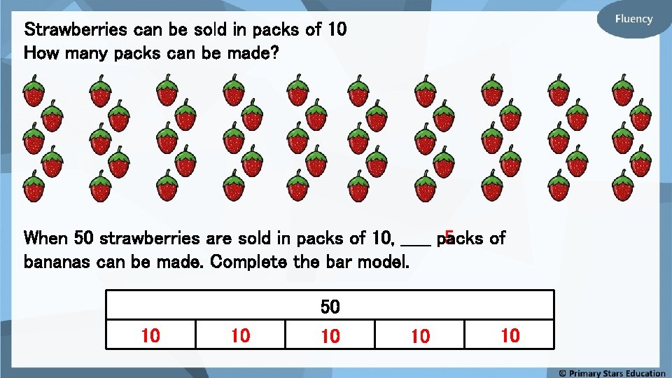 Strawberries can be sold in packs of 10 How many packs can be made?