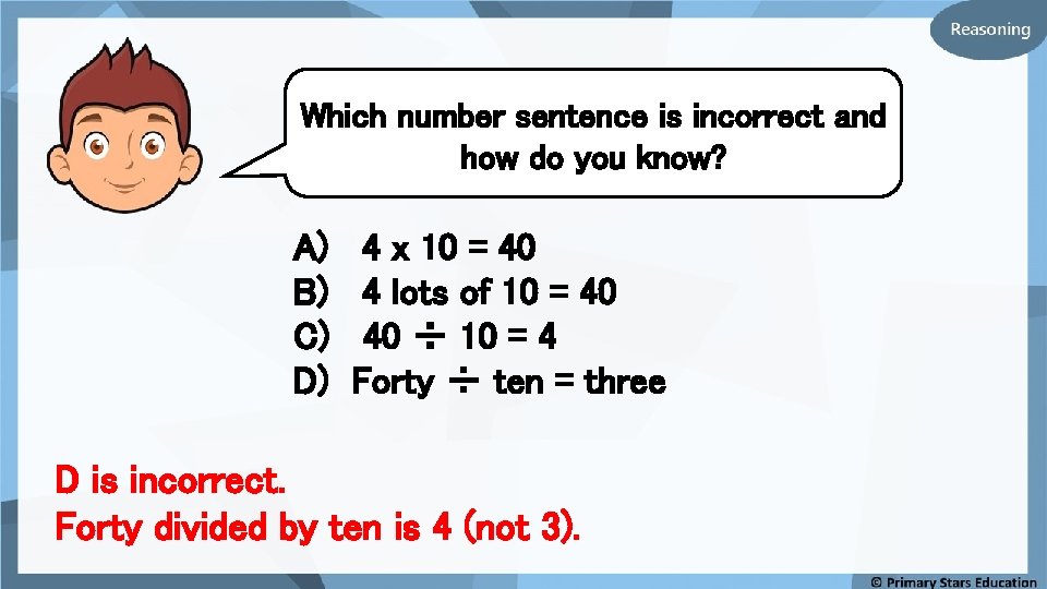 Which number sentence is incorrect and how do you know? A) B) C) D)