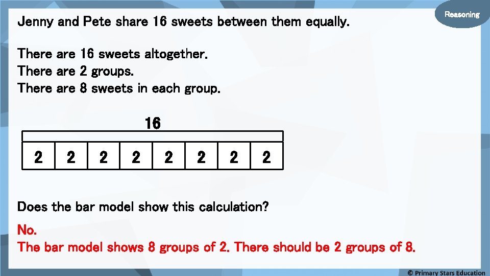 Jenny and Pete share 16 sweets between them equally. There are 16 sweets altogether.