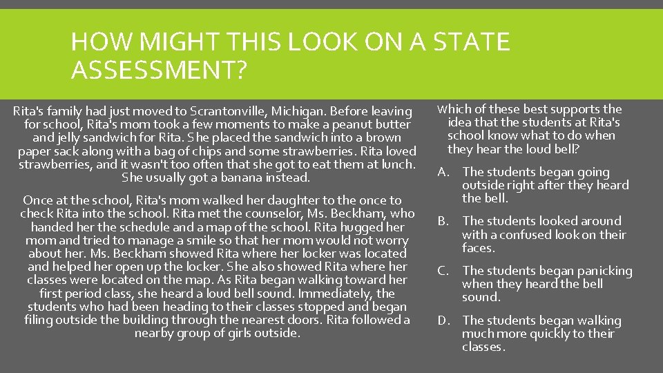 HOW MIGHT THIS LOOK ON A STATE ASSESSMENT? Rita's family had just moved to