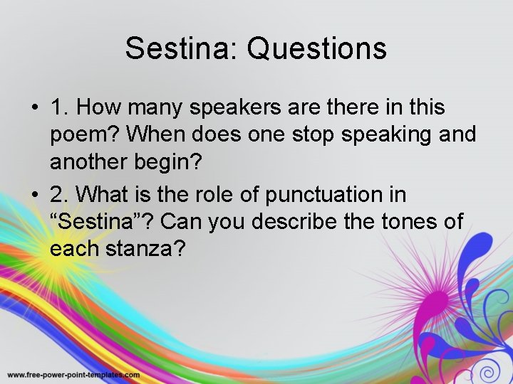 Sestina: Questions • 1. How many speakers are there in this poem? When does Sestina: Questions • 1. How many speakers are there in this poem? When does