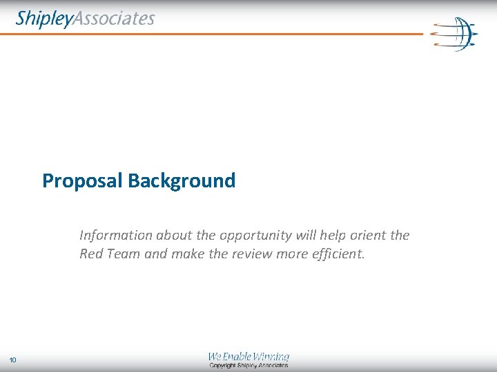 Proposal Background Information about the opportunity will help orient the Red Team and make