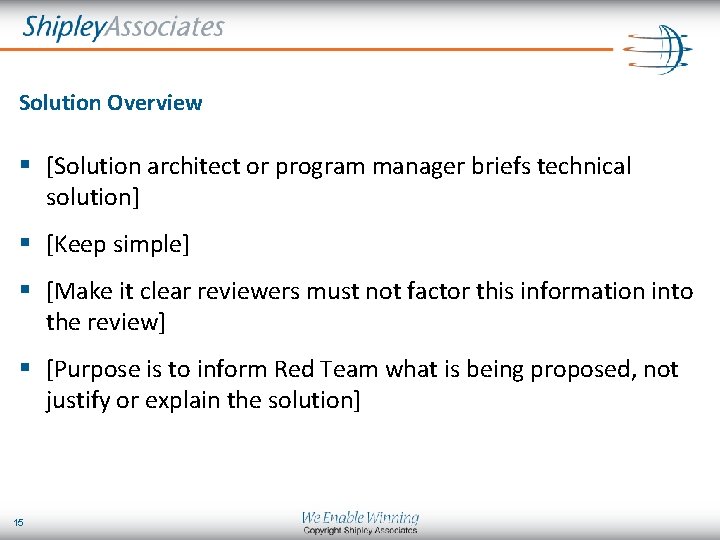 Solution Overview § [Solution architect or program manager briefs technical solution] § [Keep simple]