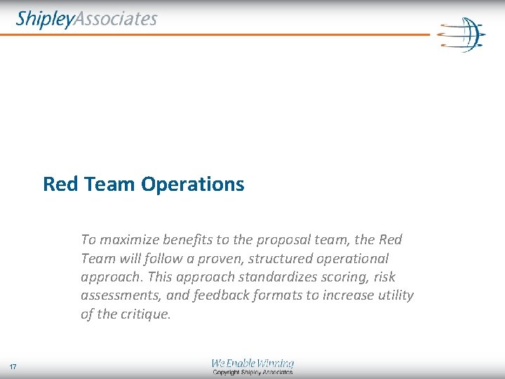 Red Team Operations To maximize benefits to the proposal team, the Red Team will