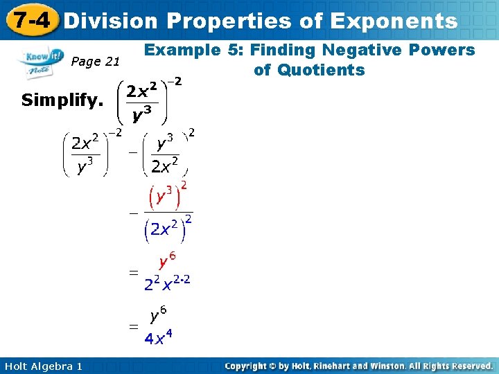 7 -4 Division Properties of Exponents Page 21 Simplify. Holt Algebra 1 Example 5: