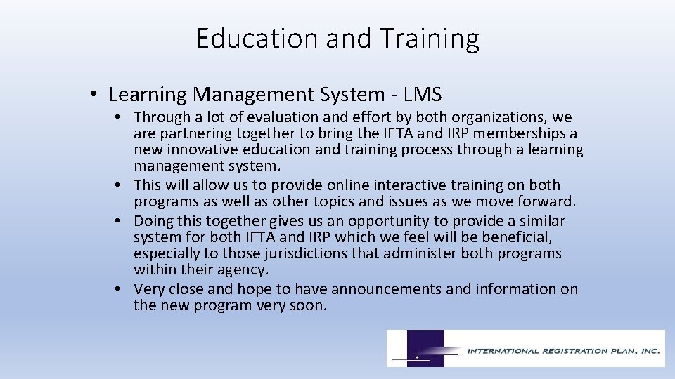 Education and Training • Learning Management System - LMS • Through a lot of Education and Training • Learning Management System - LMS • Through a lot of