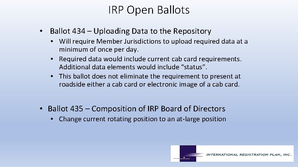 IRP Open Ballots • Ballot 434 – Uploading Data to the Repository • Will IRP Open Ballots • Ballot 434 – Uploading Data to the Repository • Will