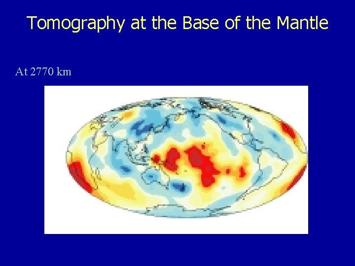 Tomography at the Base of the Mantle At 2770 km 