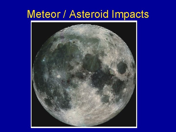 Meteor / Asteroid Impacts 