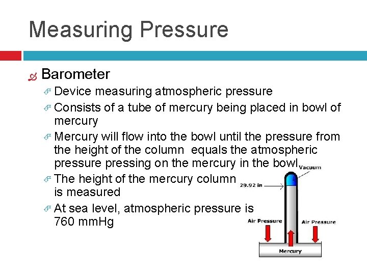 Measuring Pressure Barometer Device measuring atmospheric pressure Consists of a tube of mercury being