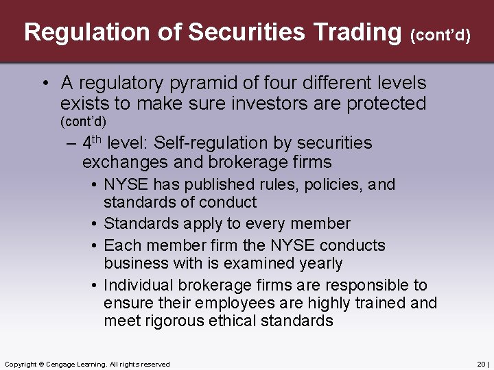 Regulation of Securities Trading (cont’d) • A regulatory pyramid of four different levels exists