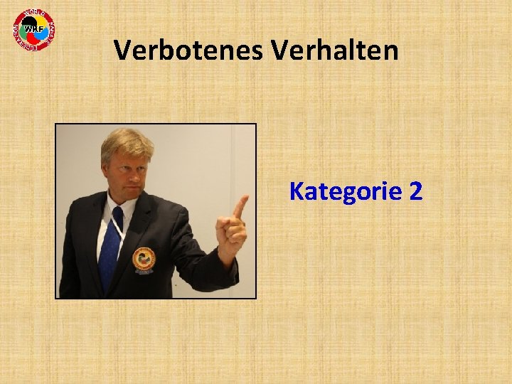 Verbotenes Verhalten Kategorie 2 