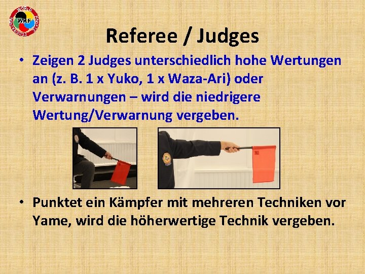 Referee / Judges • Zeigen 2 Judges unterschiedlich hohe Wertungen an (z. B. 1