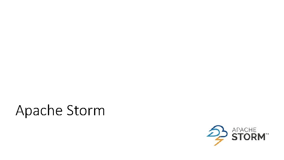 Apache Storm Apache Storm