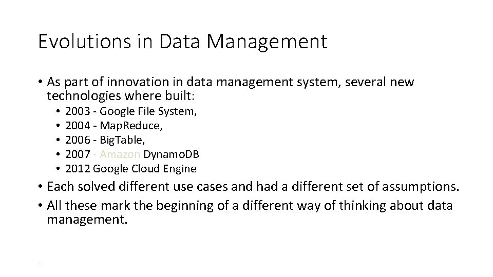Evolutions in Data Management • As part of innovation in data management system, several Evolutions in Data Management • As part of innovation in data management system, several