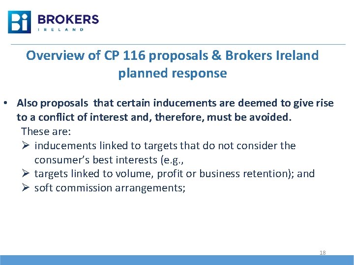 Overview of CP 116 proposals & Brokers Ireland planned response • Also proposals that