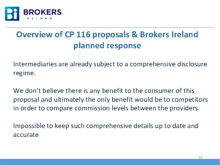 Overview of CP 116 proposals & Brokers Ireland planned response Intermediaries are already subject