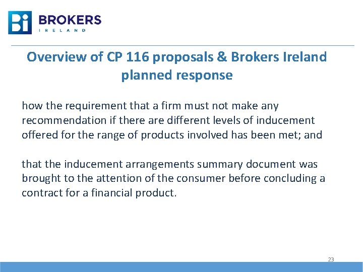 Overview of CP 116 proposals & Brokers Ireland planned response how the requirement that