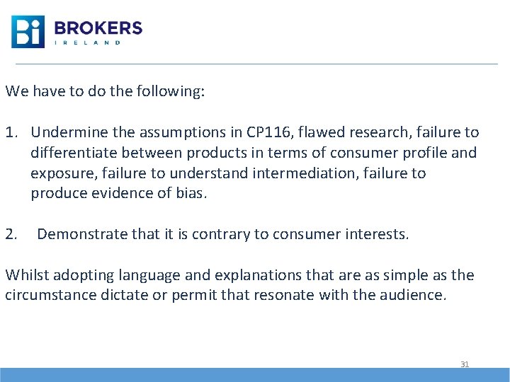 We have to do the following: 1. Undermine the assumptions in CP 116, flawed