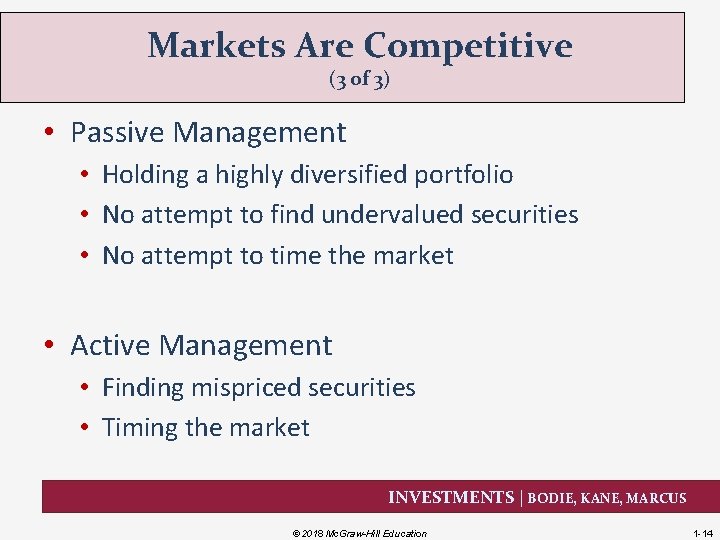 Markets Are Competitive (3 of 3) • Passive Management • Holding a highly diversified