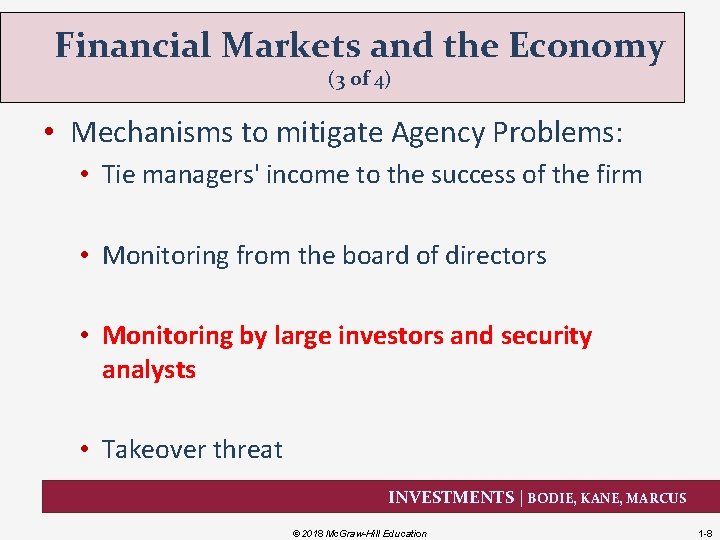 Financial Markets and the Economy (3 of 4) • Mechanisms to mitigate Agency Problems: