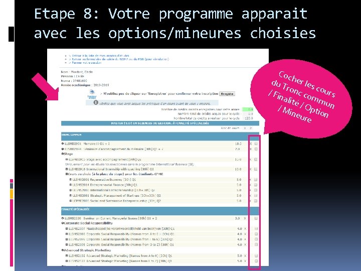 Etape 8: Votre programme apparait avec les options/mineures choisies Coc du T her les