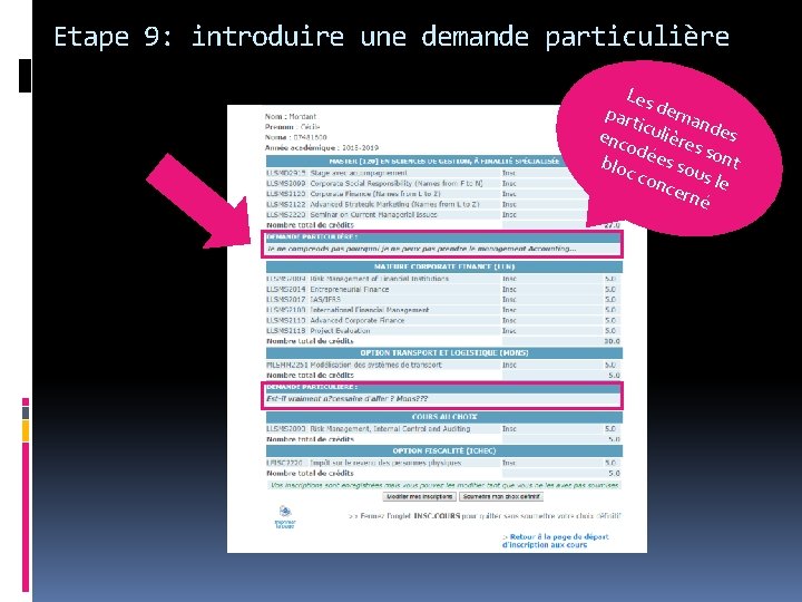 Etape 9: introduire une demande particulière Les part dema n i enc culière des