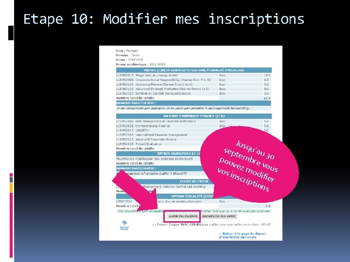 Etape 10: Modifier mes inscriptions Jusq u sep tem ’au 30 pou b vez