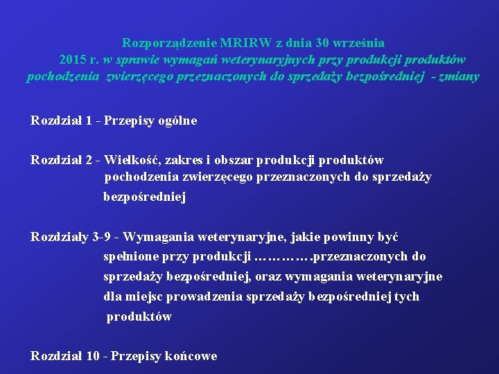 Rozporządzenie MRIRW z dnia 30 września 2015 r. w sprawie wymagań weterynaryjnych przy produkcji