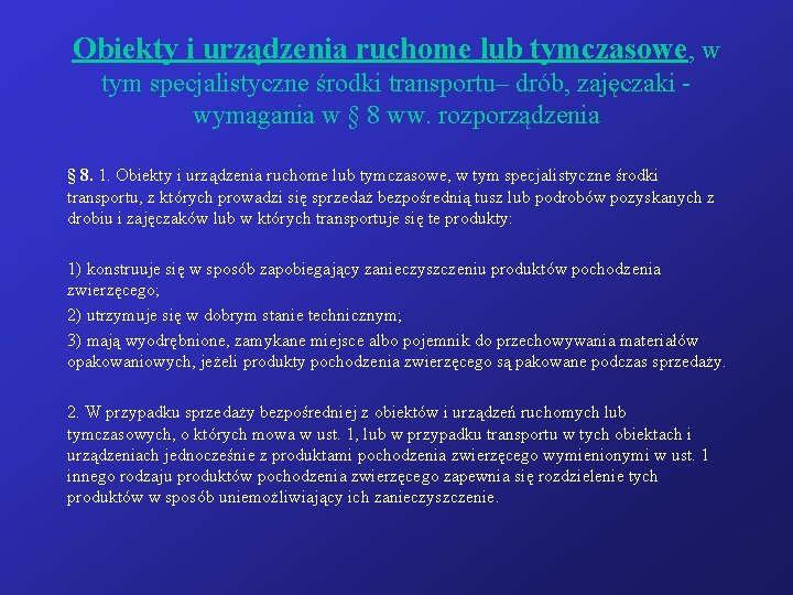 Obiekty i urządzenia ruchome lub tymczasowe, w tym specjalistyczne środki transportu– drób, zajęczaki -