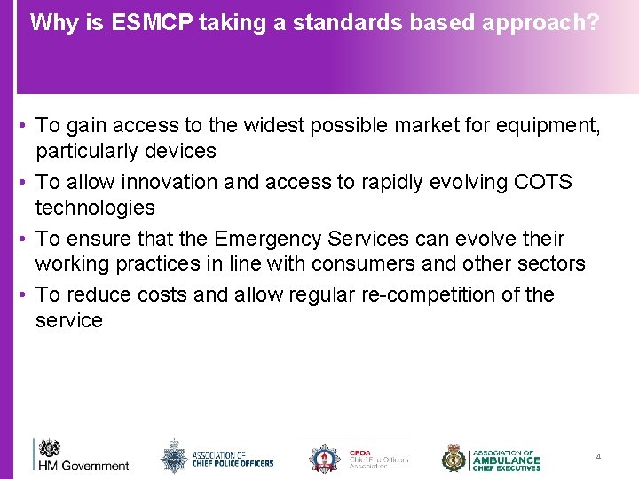 Why is ESMCP taking a standards based approach? • To gain access to the