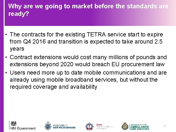 Why are we going to market before the standards are ready? • The contracts