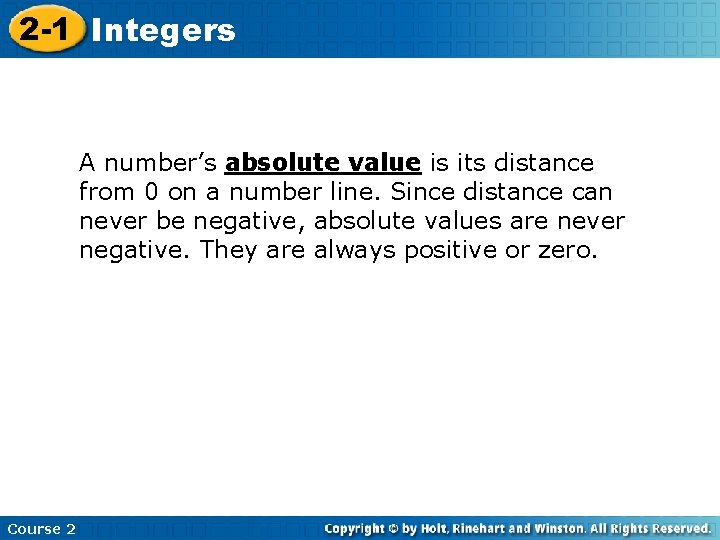 2 -1 Integers A number’s absolute value is its distance from 0 on a