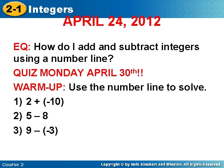 2 -1 Integers APRIL 24, 2012 EQ: How do I add and subtract integers