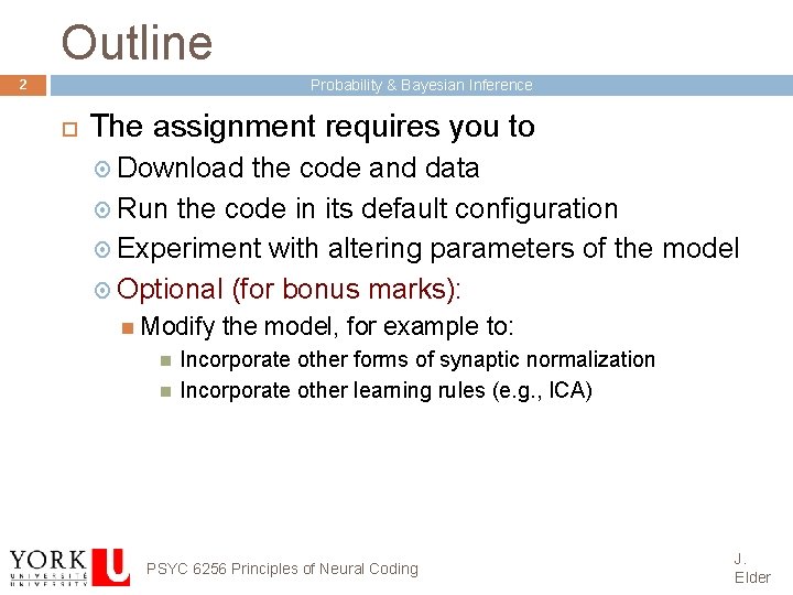 Outline Probability & Bayesian Inference 2 The assignment requires you to Download the code