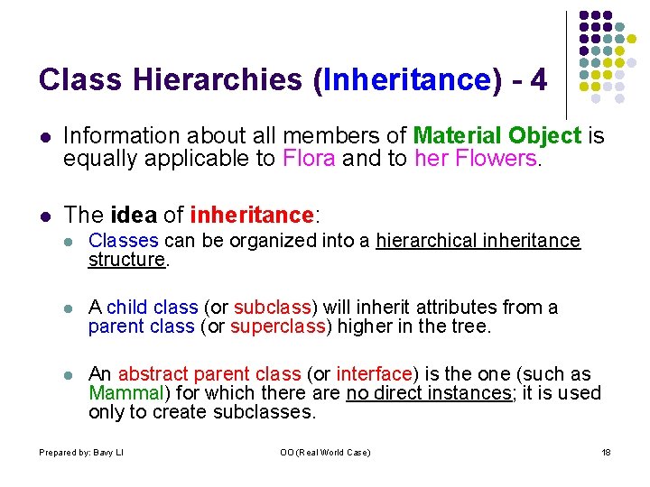 Class Hierarchies (Inheritance) - 4 l Information about all members of Material Object is