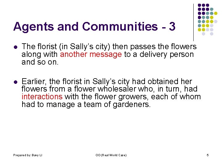 Agents and Communities - 3 l The florist (in Sally’s city) then passes the