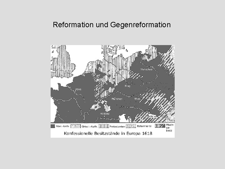 Reformation und Gegenreformation 