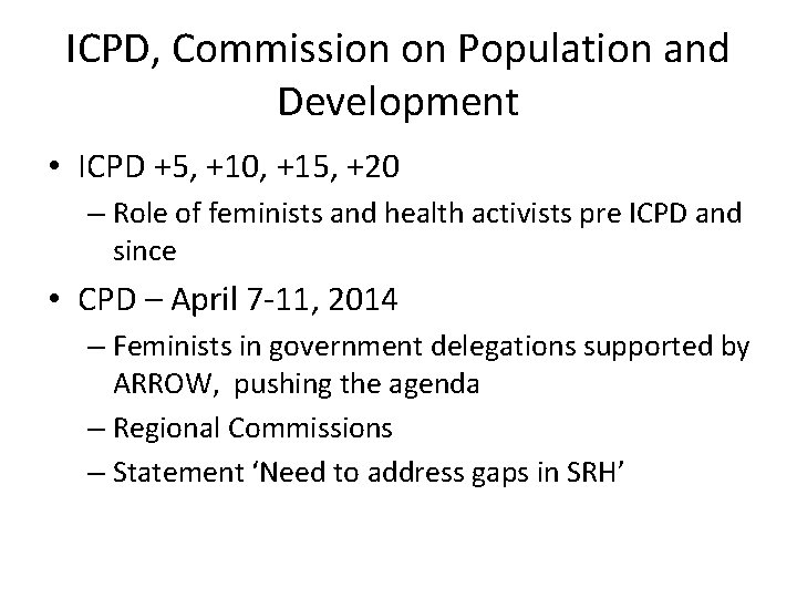 ICPD, Commission on Population and Development • ICPD +5, +10, +15, +20 – Role